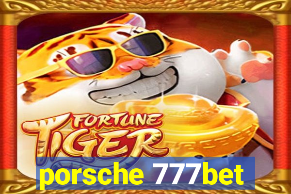 porsche 777bet